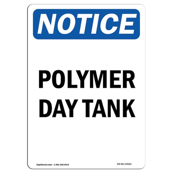Safety Sign, OSHA Notice, 5" Height, Polymer Day Tank Sign, Portrait, 10PK